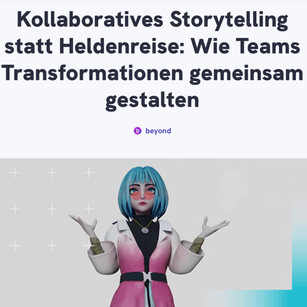11: Kollaboratives Storytelling statt Heldenreise